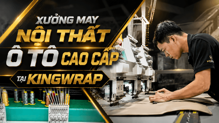 Gioi Thieu Xuong May Noi That O To Cao Cap Tai KingWrap