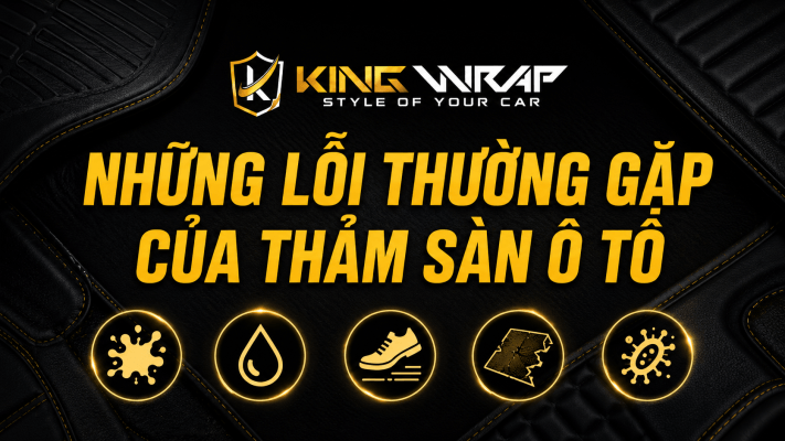 Những lỗi thường gặp của thảm sàn ô tô và cách khắc phục