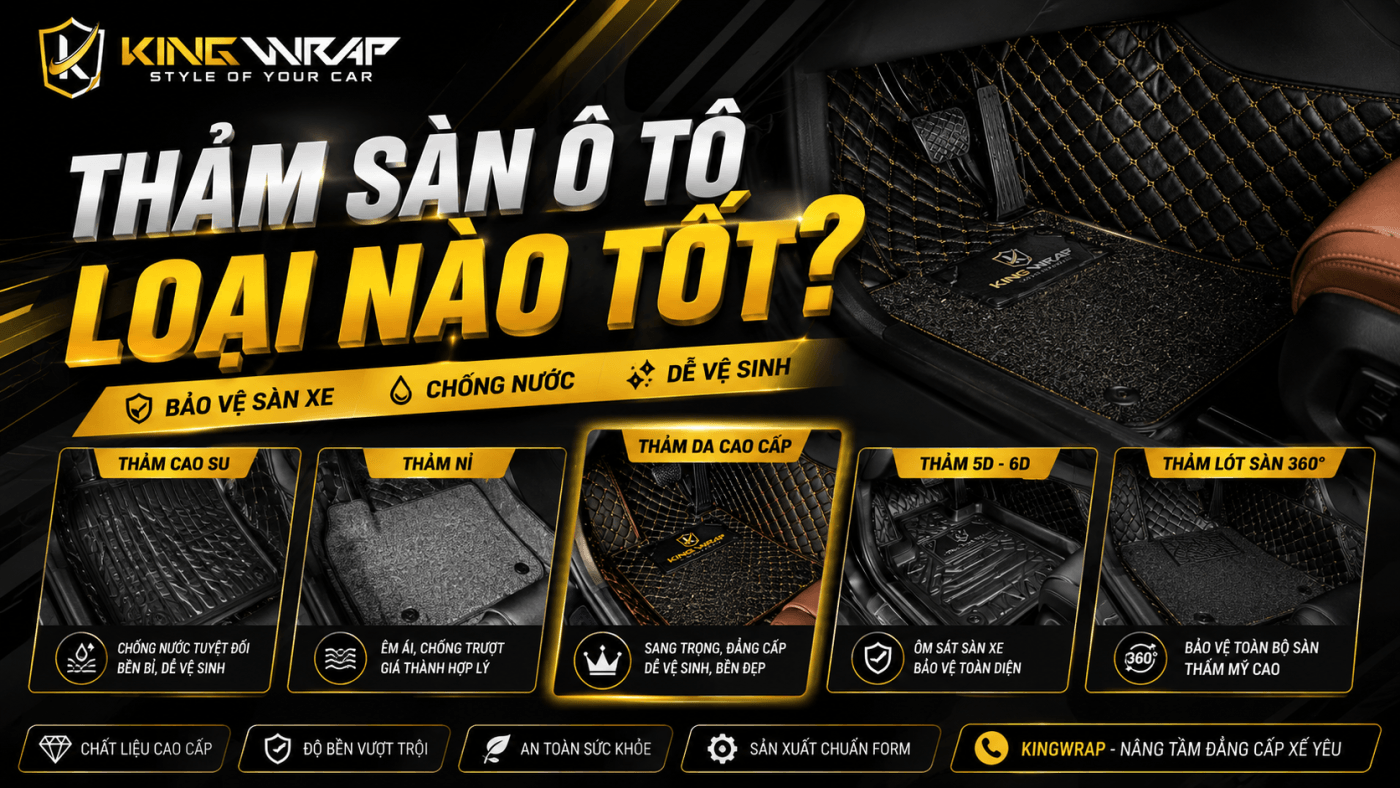 Thảm sàn ô tô loại nào tốt? Tiêu chí chọn thảm bền, đẹp và an toàn 1 tham san o to loai nao tot