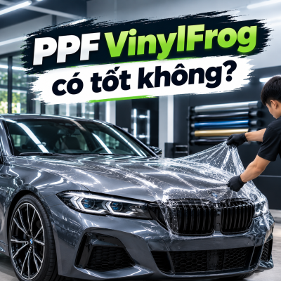 PPF VinylFrog có tốt không? Đánh giá ưu nhược điểm 2026